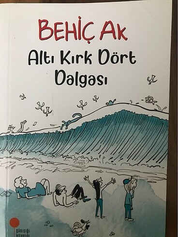 ALTI KIRIK DÖRT DALGASI - BEHİÇ AK