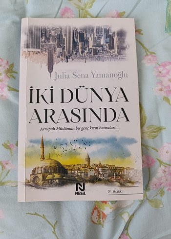 İki Dünya Arasında - Julia Sena Yamanoğlu