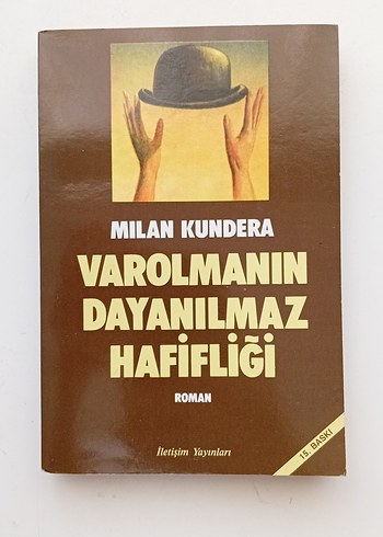 Varolmanın Dayanılmaz Hafifliği - Milan Kundera