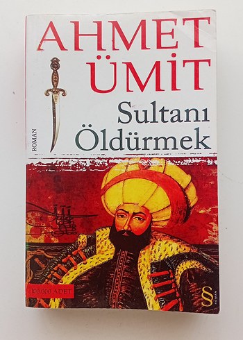 Ahmet Ümit - Sultanı Öldürmek Romanı