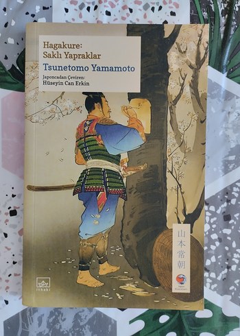 Hagakure: Saklı Yapraklar - Tsunetomo Yamamoto