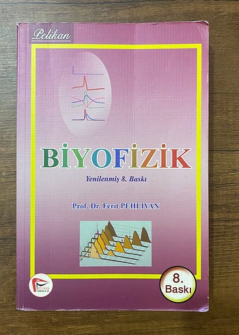 Biyofizik 8. Baskı -Prof. Dr. Ferit Pehlivan Pelikan Yayıncılık
