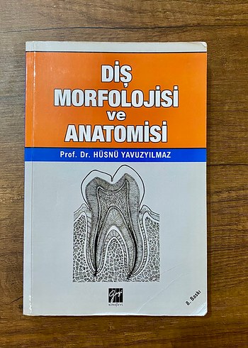 Diş Morfolojisi ve Anatomisi Prof. Dr. Hüsnü Yavuzyılmaz