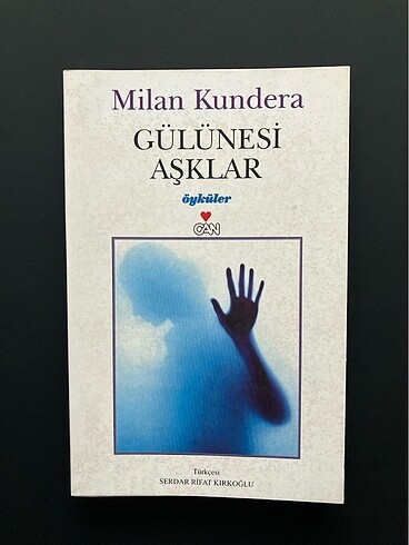 Milan Kundera/ GÜLÜNESİ AŞKLAR