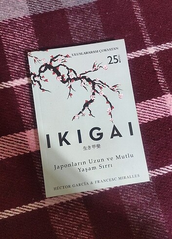 İkigai - Japonların uzun ve mutlu yaşam sırrı 