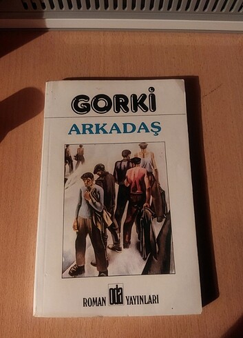 Arkadaş - Gorki 