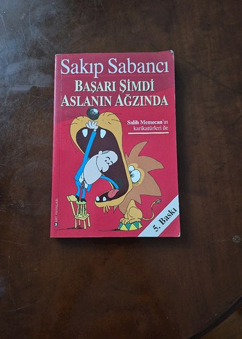 Başarı Şimdi Aslanın Ağzında - Sakıp Sabancı