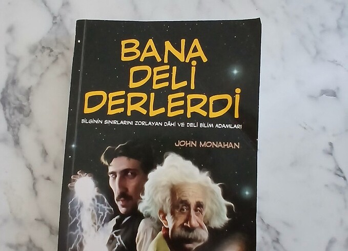 bana deli derlerdi