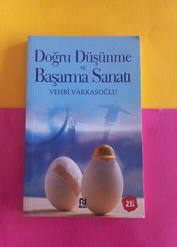 Doğru Düşünme ve Başarma Sanatı - Vehbi Vakkasoğlu