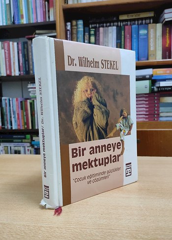 Bir Anneye Mektuplar - Dr. Wilhelm Stekel