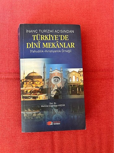 İnanç Turizmi Açısından Türkiye?de Dini Mekânlar