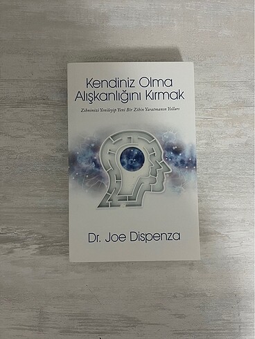 Kendiniz Olma Alışkanlığını Kırmak - Joe Dispenza