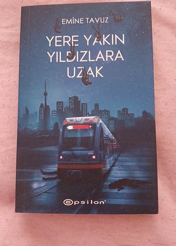 Yere Yakın Yıldızlara Uzak - Emine Tavuz