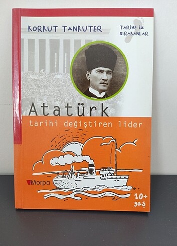 ATATÜRK TARİHİ DEĞİŞTİREN LİDER KORKUT TANKUTER