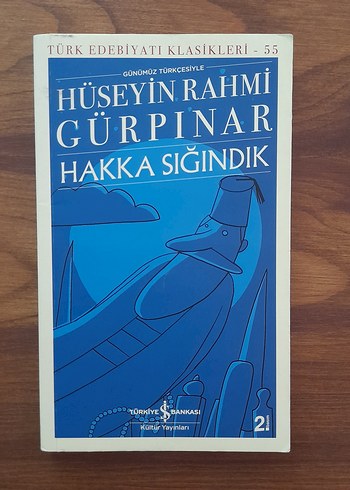 Hüseyin Rahmi Gürpınar - Hakka Sığındık Romanı