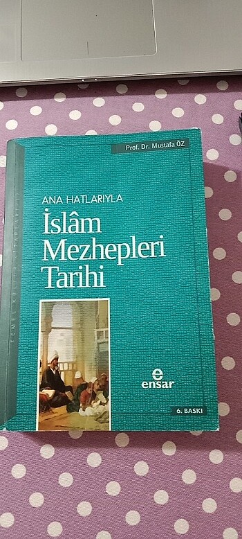 Ana Hatlarıyla İslam Mezhepleri Tarihi / Prof. Dr. Mustafa Öz
