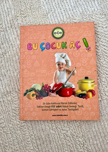 Bu Çocuk Aç! - Bebek Yemekleri Kitabı