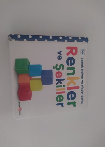 Renkler ve Şekiller - Bebek Dokun ve Hisset Kitabı