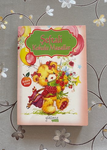 Şeftali Kokulu Masallar - Çocuk Kitabı