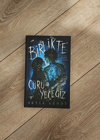 Birlikte çürüyeceğiz