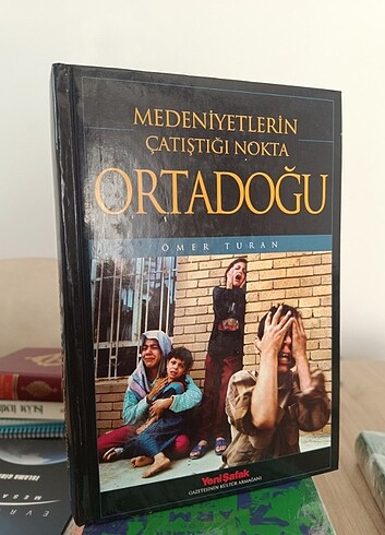 Medeniyetlerin Çatıştığı Nokta Ortadoğu Ömer Turan