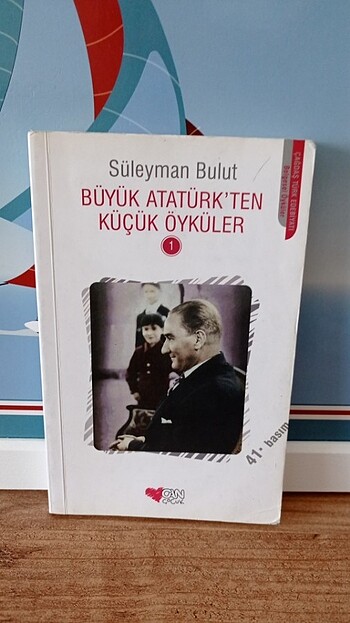 Büyük Atatürk'ten Küçük Öyküler 1