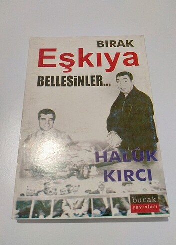 Bırak Eşkıya Bellesinler - Haluk KIRCA
