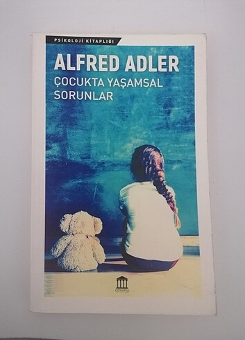 ADLER ÇOCUKLUKTA YAŞAMSAL SORUNLAR 