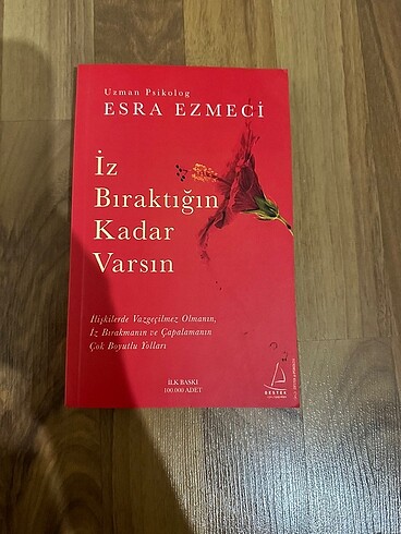 İz bıraktığın kadar varsın