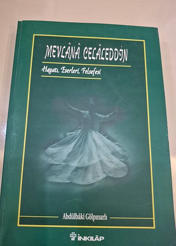  Mevlana Celaleddin - Hayat, Eserleri, Felsefesi