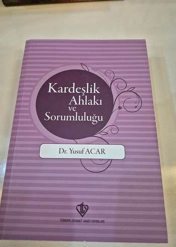 Yusuf Acar Kardeşlik Ahlakı ve Sorumluluğu