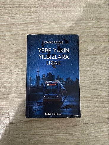Yere Yakın Yıldızlara Uzak - Emine Tavuz