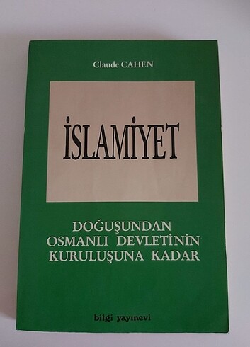 Claude Cahen İslamiyet Doğuşundan Osmanlı Devletinin Kuruluşu