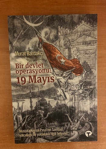 Bir Devlet Operasyonu: 19 Mayıs - Murat Bardakcı