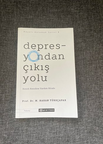 Depresyondan Çıkış Yolu - Kendi Kendine Yardım Kitabı