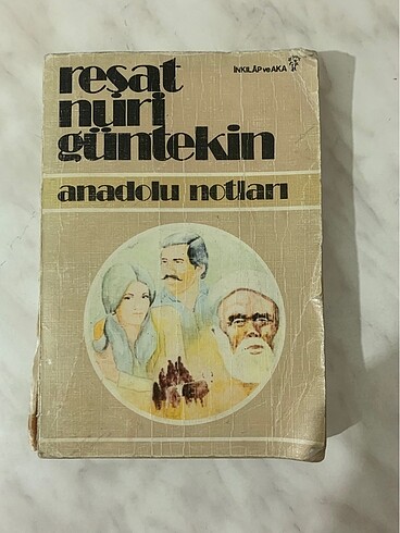 REŞAT NURİ GÜLTEKİN ANADOLU NOTLARI