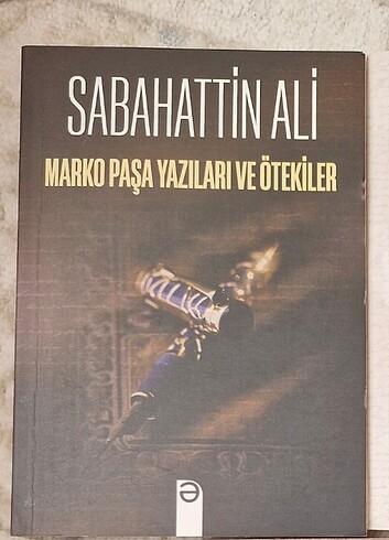  Beden Sabahattin Ali Kağnı,Çakıcının İlk Kurşunu, Marko Paşa Yazıları 