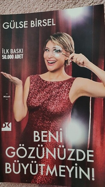 Gülse Birsel beni gözünüzde büyütmeyin 