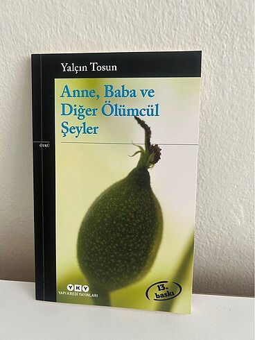 Anne , Baba ve Diğer Ölümcül Şeyler