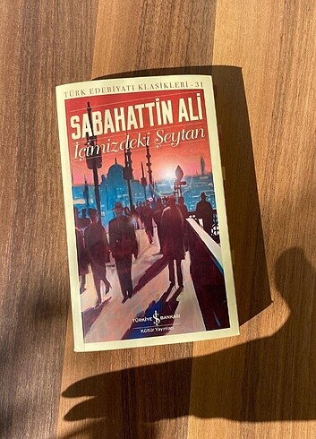İÇİMİZDEKİ ŞEYTAN SABAHATTİN ALİ 