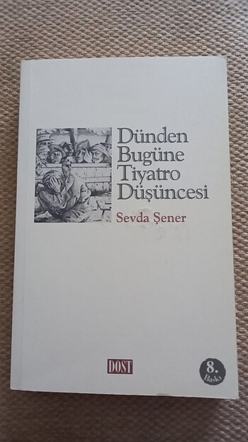 Dünden Bugüne Tiyatro Düşüncesi - Sevda Şener 