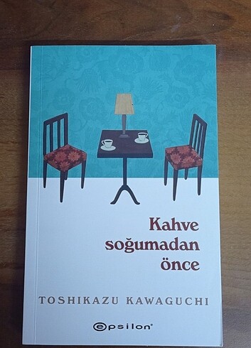 Kahve Soğumadan Önce - Toshikazu Kawaguchi