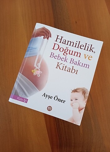 Ayşe Öner - Hamilelik Doğum ve Bebek Bakım Kitabi