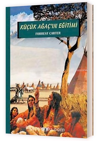 Küçük Ağaç'ın Eğitimi - Forrest Carter