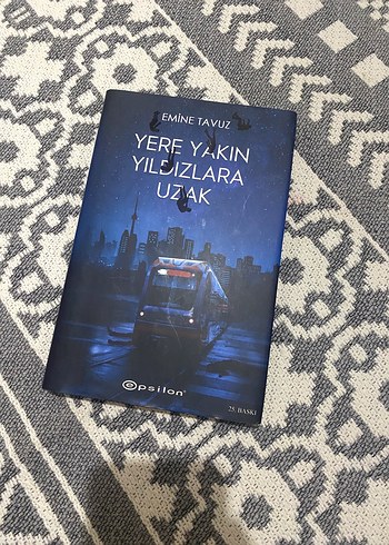 Yere Yakın Yıldızlara Uzak - Emine Tavuz