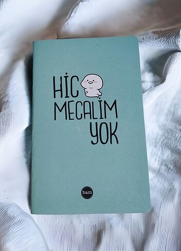  Hiç mecalim yok defter