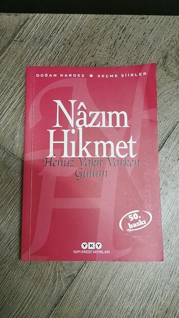 NAZIM HİKMET / HENÜZ VAKİT VARKEN GÜLÜM