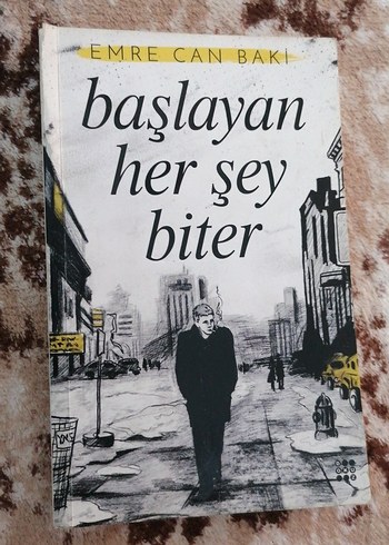 Başlayan Her Şey Biter - Emre Can Bakı