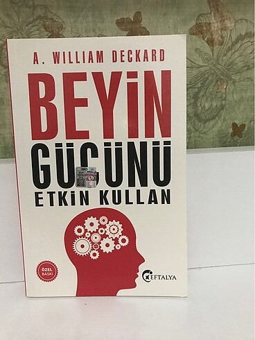 Beyin gücünü etkili kullan/A. William Deckard