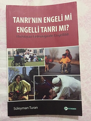 Engellik ve dinler , Tanrı?nın engeli mi engelli Tanrı mı ?